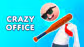 Crazy Office